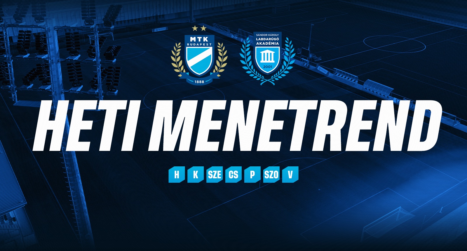 Mérkőzések a hét öt napján - Heti menetrend